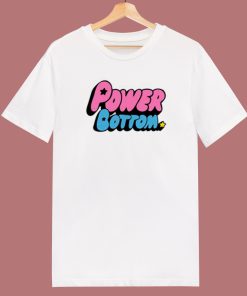 Power Bottom Puff Pride T Shirt Style On Sale