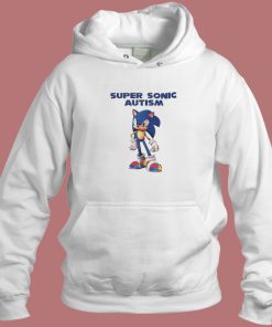 Sonic Say Fucks Autism Hoodie Style