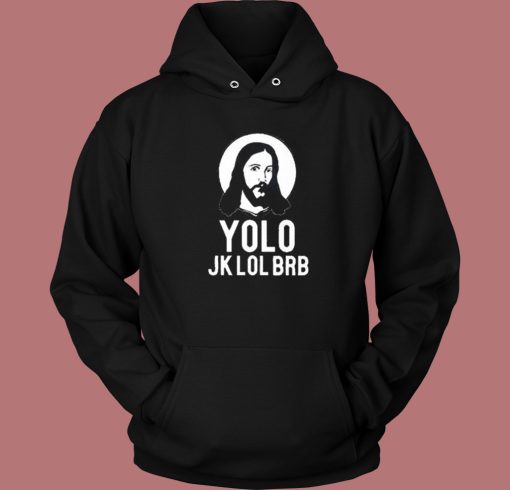 Yolo Jesus Meme Funny Hoodie Style