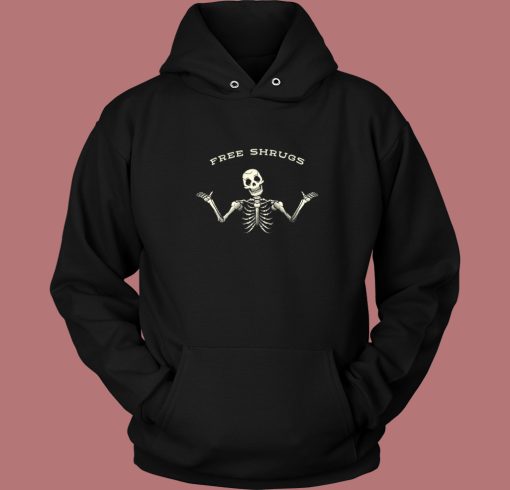 Free Shrugs Skeleton Funny Hoodie Style