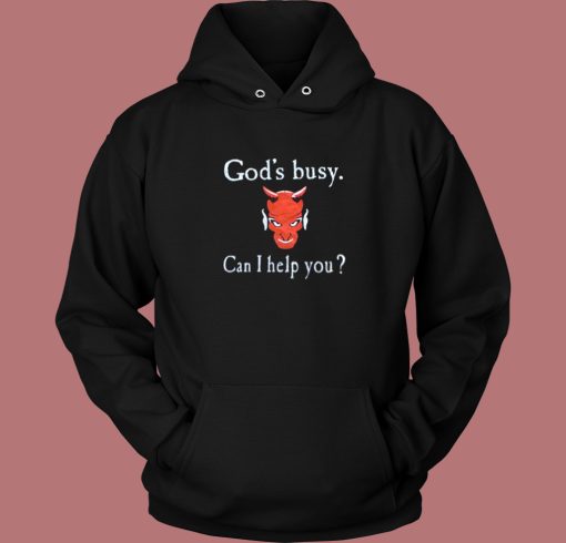 God Busy Can I Help You Devil Hoodie Style