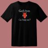 God Busy Can I Help You Devil T Shirt Style