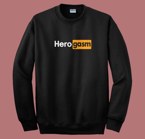 Hero Porn Funny Sweatshirt