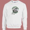 Hunt Mushrooms Not Animals Sweatshirt