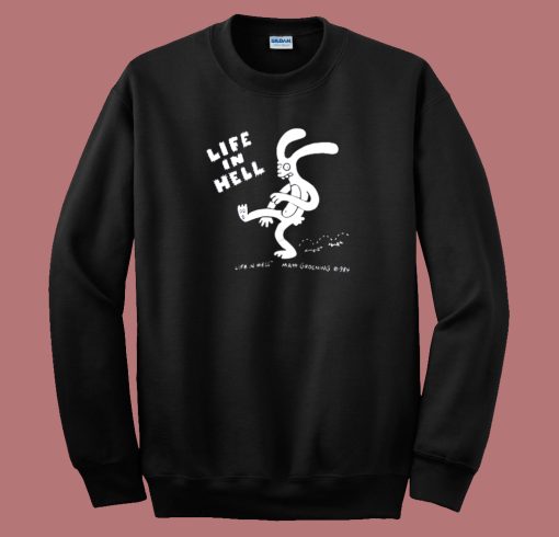 Life In Hell Mat Groening Sweatshirt