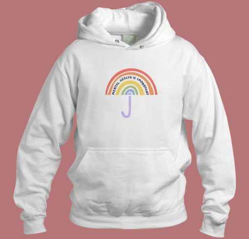 Mental Health Is Important Hoodie Style