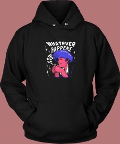 Whatever Happens Graphic Hoodie Style