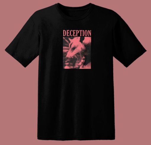 Deception Opossum Funny T Shirt Style