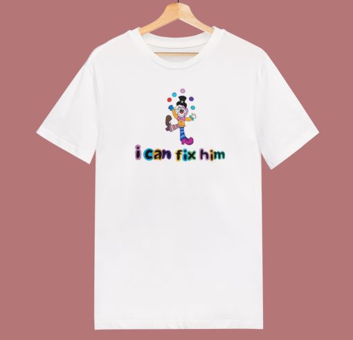 I Can Fix Him Ladies T Shirt Style