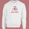 I Have Mental Illinois Sweatshirt