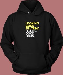 Looking Good Billy Ray Hoodie Style