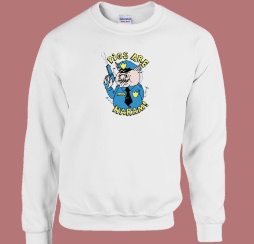 Pigs Are Haram Sweatshirt