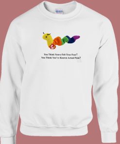 The Worm Felt True Sweatshirt