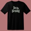 Wardlow Pin Me Wardaddy T Shirt Style