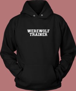 Werewolf Trainer Hoodie Style