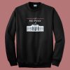 White House I Get No Pussy Sweatshirt