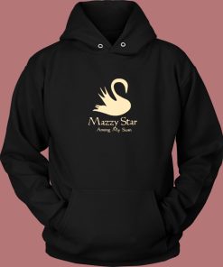 Mazzy Star Among My Swan Hoodie Style