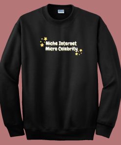 Niche Internet Micro Celebrity Sweatshirt