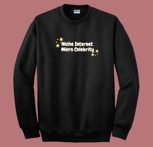 Niche Internet Micro Celebrity Sweatshirt