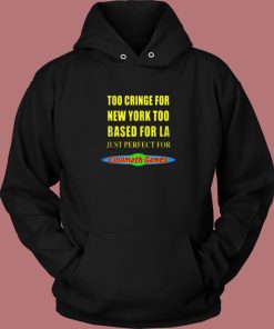 Too Cringe For New York Hoodie Style