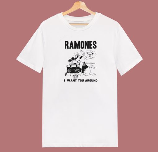 Dog Ramones I Want You Around T Shirt Style