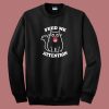 Feed Me Attention 80s Sweatshirt