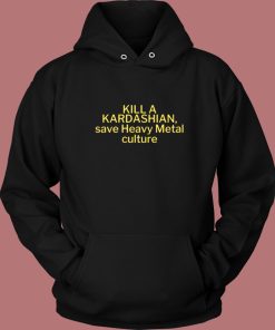 Kill A Kardashian Hoodie Style