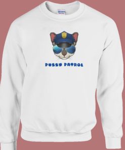 Pussy Patrol Funny 80s Sweatshirt