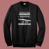 The Only Thing Sexier 80s Sweatshirt