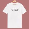 Billie Eilish Been A Good Girl T Shirt Style