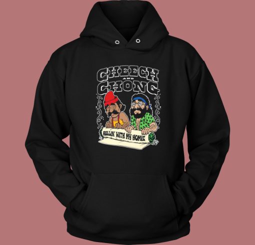 Cheech And Chong Rollin With Homie Hoodie Style