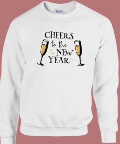 Cheers To The New Year Sweatshirt