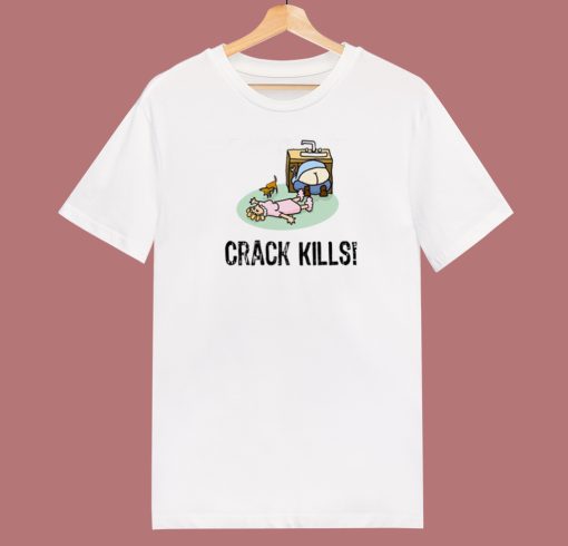 Crack Kills Funny 80s T Shirt Style