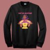 Dont Like Abortions Sweatshirt