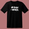 Elon Musk Stay Work 80s T Shirt Style