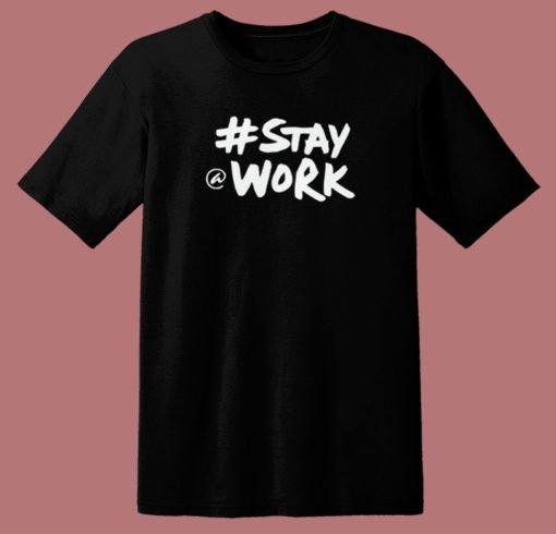 Elon Musk Stay Work 80s T Shirt Style