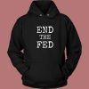 End The Fed 80s Hoodie Style