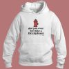 Feel Like A Fire Hydrant Funny Hoodie Style