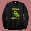 Get Off My Property Frog Sweatshirt