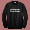 Holy Outside Horny Inside Sweatshirt