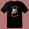 I Got That Hog In Me T Shirt Style