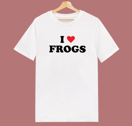 I Love Frogs T Shirt Style