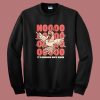 Its Morning Once Again Sweatshirt