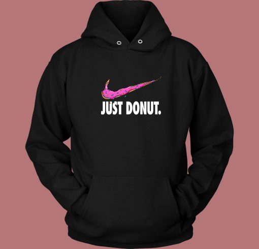 Just Donut Parody Hoodie Style