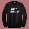 Just Peppa It Peppa Pig Sweatshirt