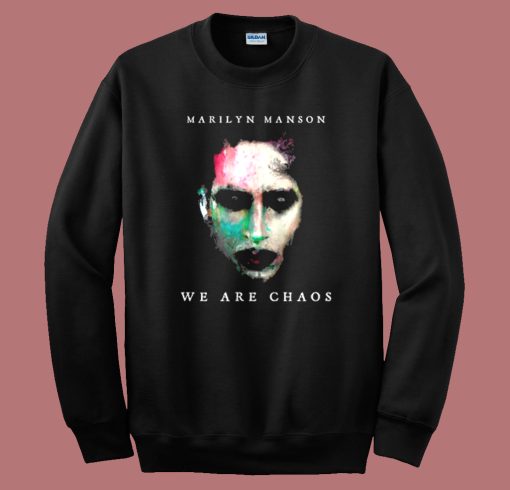 Marilyn Manson We Are Chaos Sweatshirt