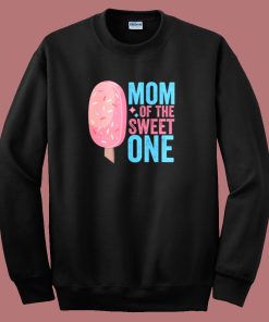 Mom Of The Sweet One 80s Sweatshirt