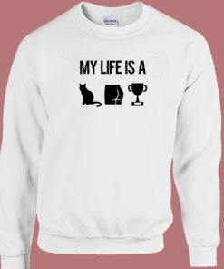 My Life Is A Catastrophe Sweatshirt