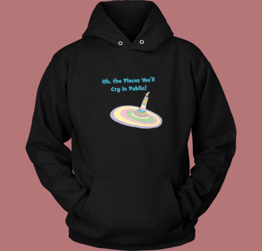 The Places You Will Cry 80s Hoodie Style