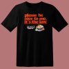 Please Be Nice To Me Its The Law T Shirt Style